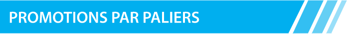 PROMOTIONS PAR PALIERS